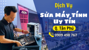 dịch vụ sửa máy tính tại nhà uy tín quận tân phú